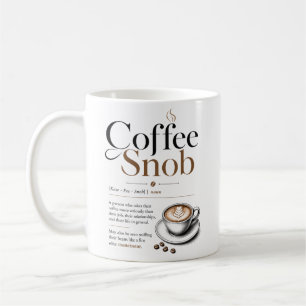 Coffee Snob  Mug