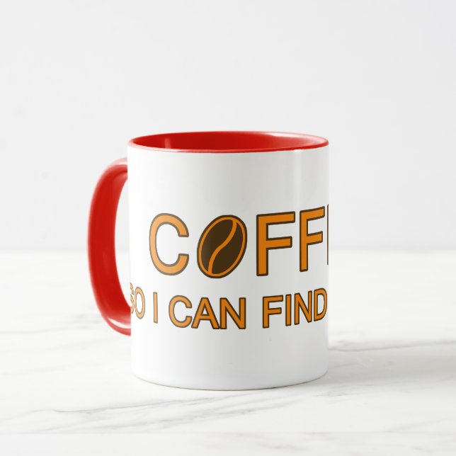 Coffee. So I can find my mind, slogan humour lover Mug (Front Left)