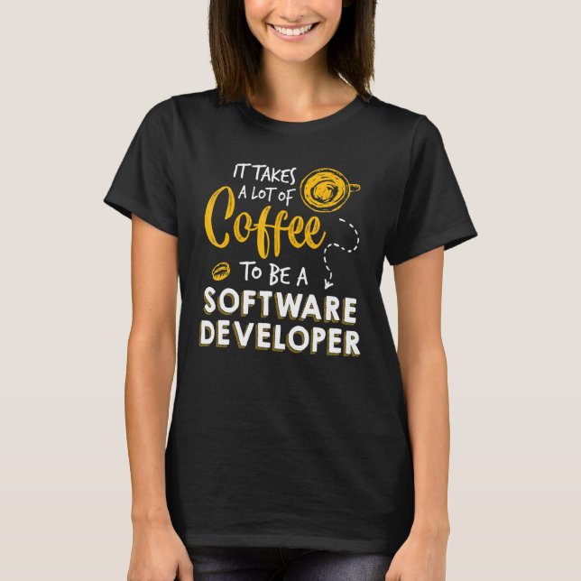 Coffee Software Developer Programming Coding T-Shirt (Front)