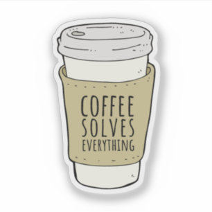 Coffee Solves Everything