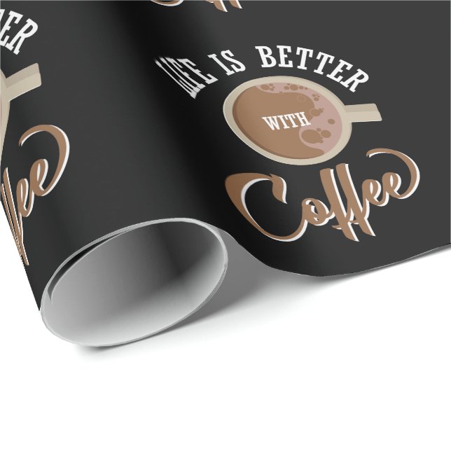Coffee Spell / Life is Better Wrapping Paper (Roll Corner)