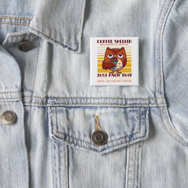 Coffee Spelled Backward Is Eeffoc 2 Inch Square Button (In Situ)