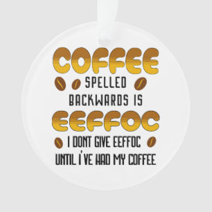 Coffee Spelled Backwards Coffee lover Ornament