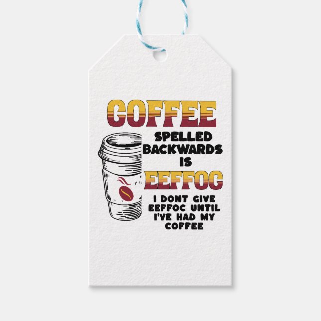 Coffee Spelled Backwards  Gift Tags (Front)