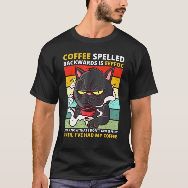 Coffee Spelled Backwards Is Eeffoc Black Cat Drink T-Shirt (Front)