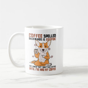 COFFEE Spelled Backwards is EEFFOC Corgi Drinking  Coffee Mug