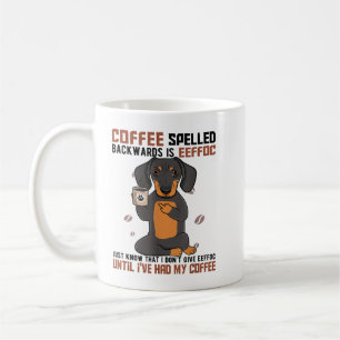 COFFEE Spelled Backwards is EEFFOC Dachshund Drink Coffee Mug