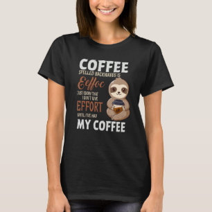 Coffee Spelled Backwards Is Sloth Coffee T-Shirt