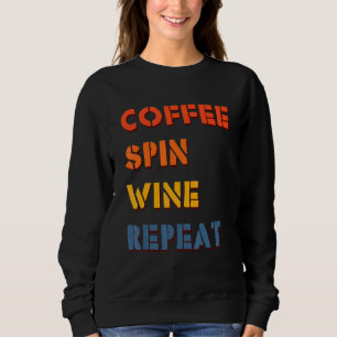 Coffee Spin Wine Repeat Fitness Cyclist Vintage Gy Sweatshirt