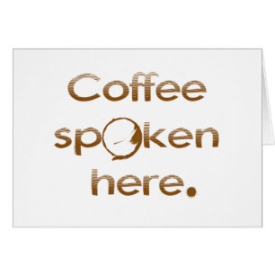 Coffee Spoken Here