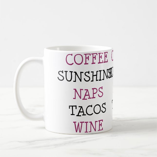 Coffee Sunshine Naps Tacos Wine Mug (Left)