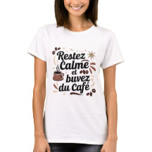 Coffee T-shirt "Stay Calm and Drink Coffee" - C