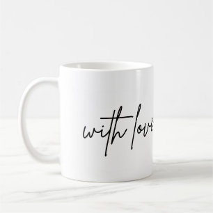 Coffee Tea Customizable with love Mug