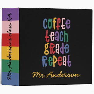 Coffee, teach, grade, repeat typography teacher binder