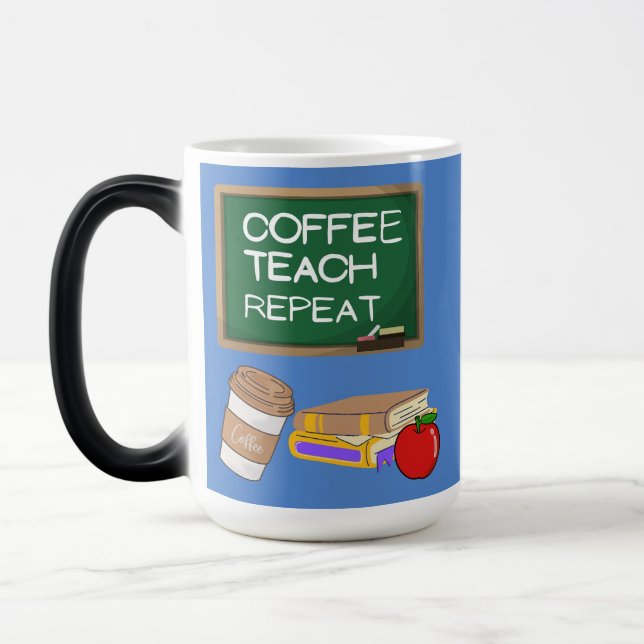 coffee, teach, repeat magic mug (Left)