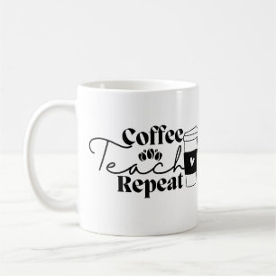 Coffee Teach Repeat Mug