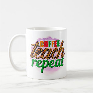 Coffee Teach Repeat Mug