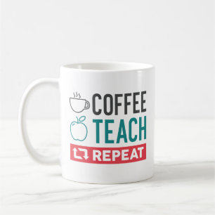 Coffee Teach Repeat Mug