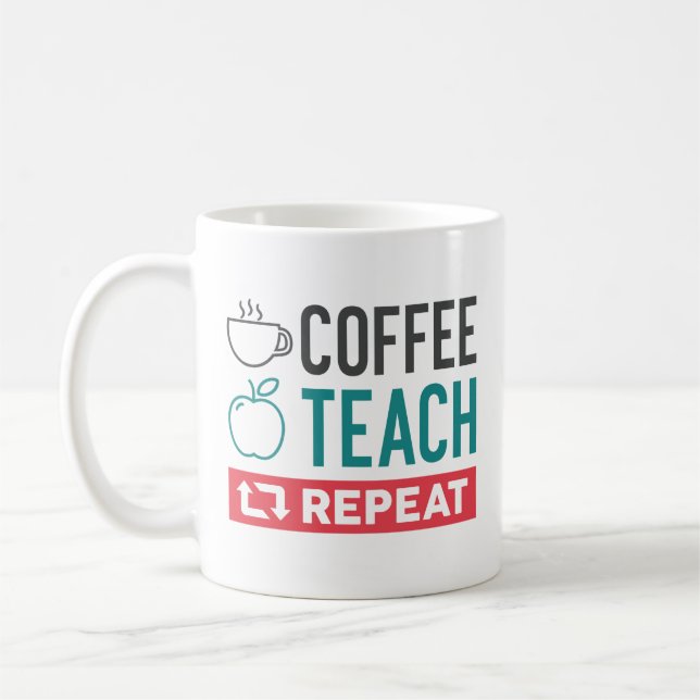 Coffee Teach Repeat Mug (Left)