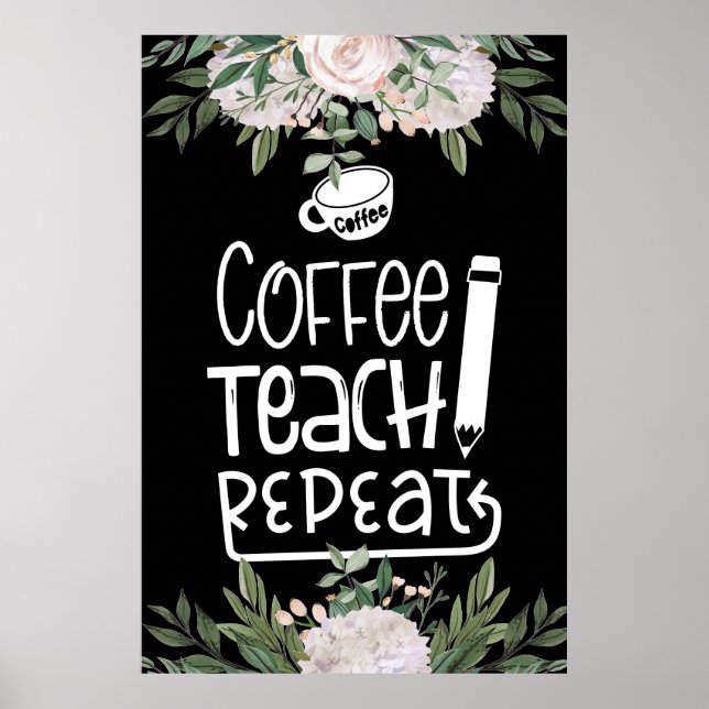 Coffee Teach Repeat poster (Front)
