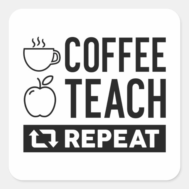 Coffee Teach Repeat Square Sticker (Front)