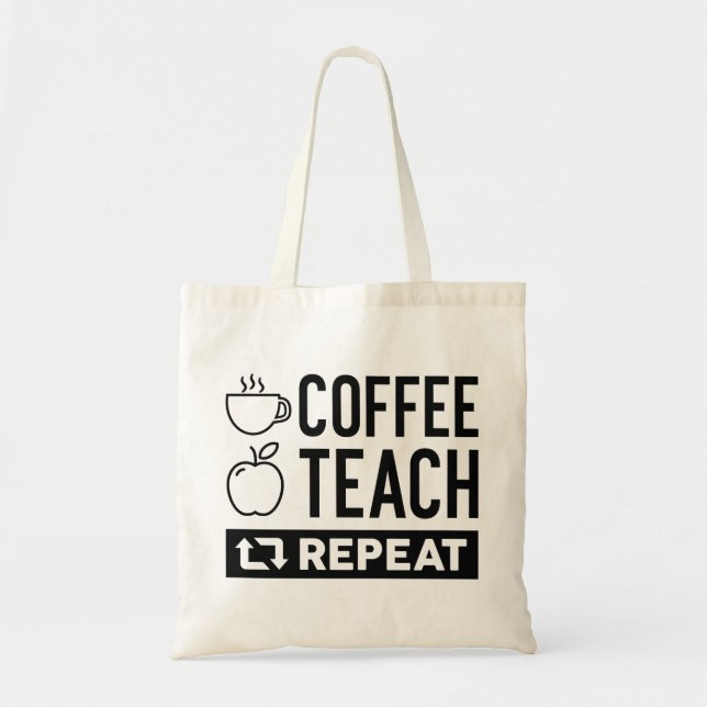 Coffee Teach Repeat Tote Bag (Front)