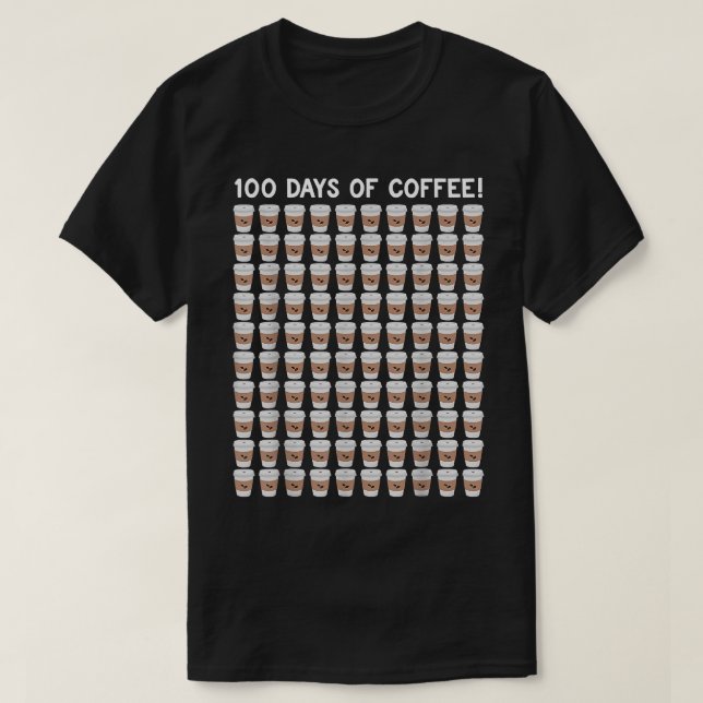 Coffee Teacher100 Coffee Cups 100th Day School  T-Shirt (Design Front)