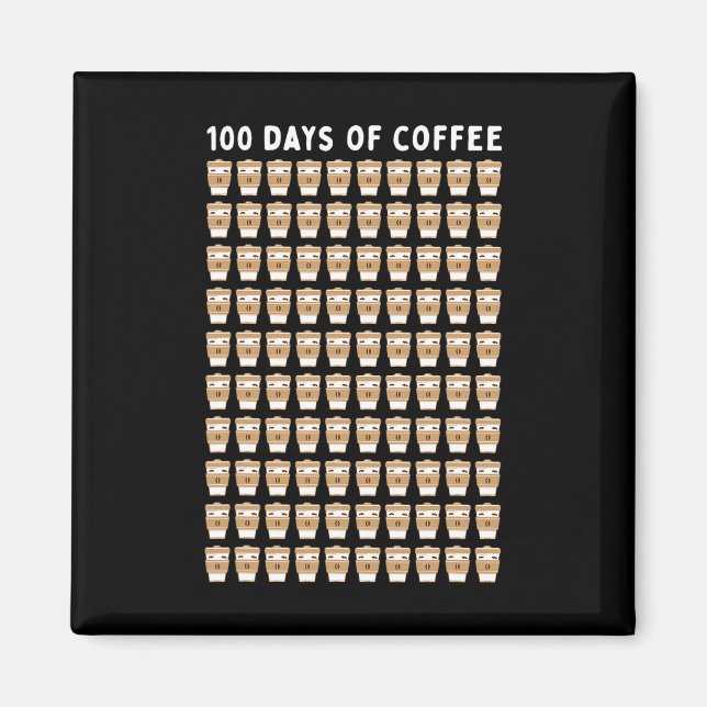Coffee Teacher 100 Coffee Cups 100th Day School  Magnet (Front)