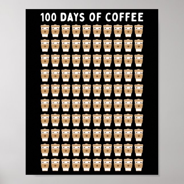 Coffee Teacher 100 Coffee Cups 100th Day School  Poster (Front)