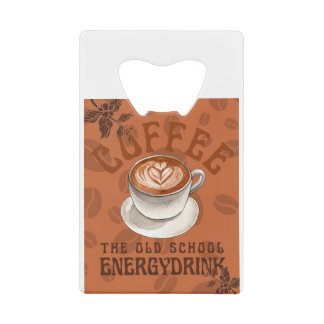 Coffee | The Old School Energy Drink Credit Card Bottle Opener