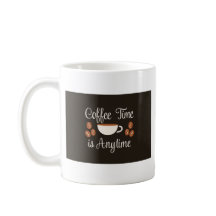 ☕ Coffee Time is Anytime – Fun & Cozy Coffee Lover