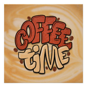 Coffee time words on milk foam poster