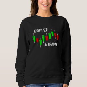 Coffee & Trading PIPs Forex CFD Day Trader Sweatshirt