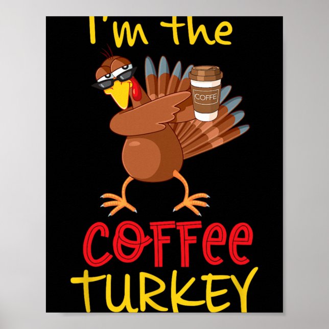 Coffee Turkey Matching Family Group Thanksgiving P Poster (Front)