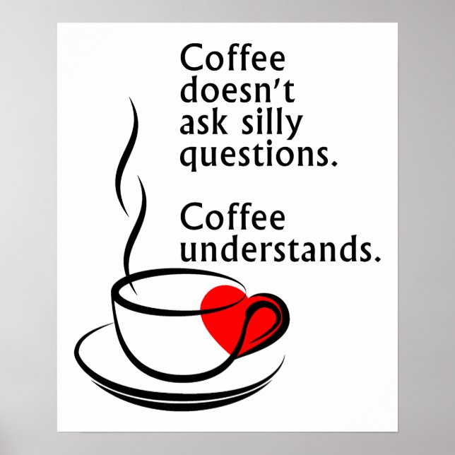 Coffee Understands Funny Poster (Front)