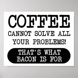 Coffee Versus Bacon Funny Poster