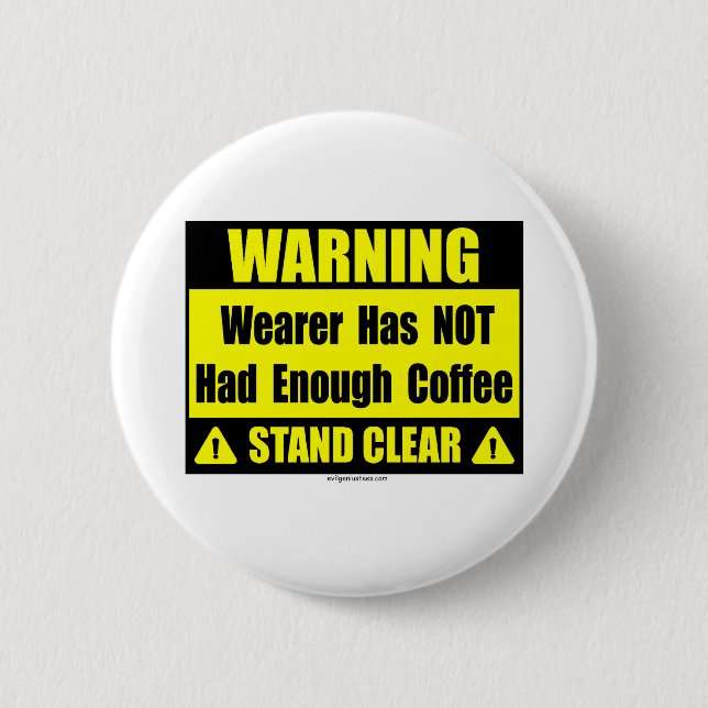 coffee warning sign 2 inch round button (Front)