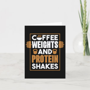 Coffee Weights And Protein Shakes  Card