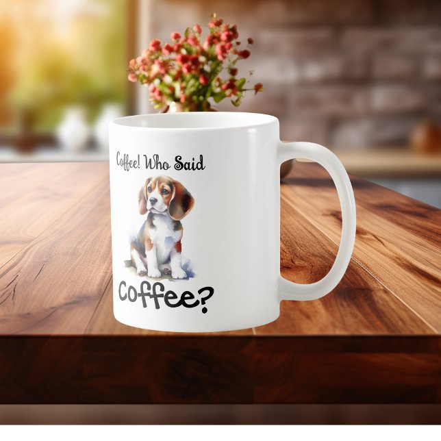 Coffee! Who Said Coffee Cute Beagle Mug (Creator Uploaded)