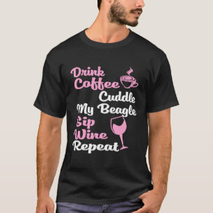Coffee Wine Beagle Dog Mom Owner T-Shirt