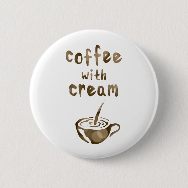 coffee with cream 2 inch round button (Front)