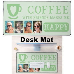 Coffee with friends add 4 photos green desk mat