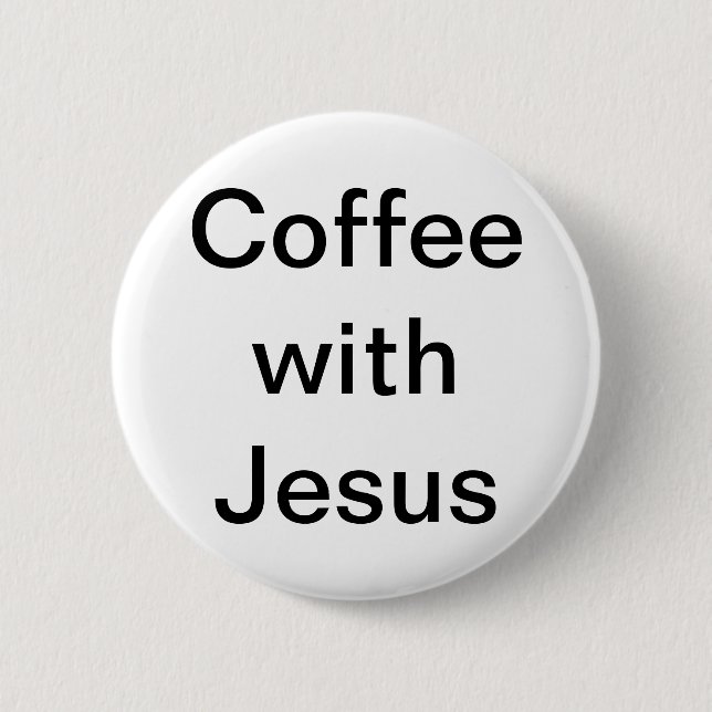 Coffee with Jesus 2 Inch Round Button (Front)