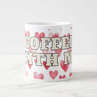 Coffee With Me Heart Mug – Romantic Love Quote