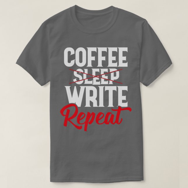 Coffee Write Repeat T-Shirt (Design Front)