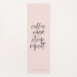 coffee yoga sleep repeat mat
