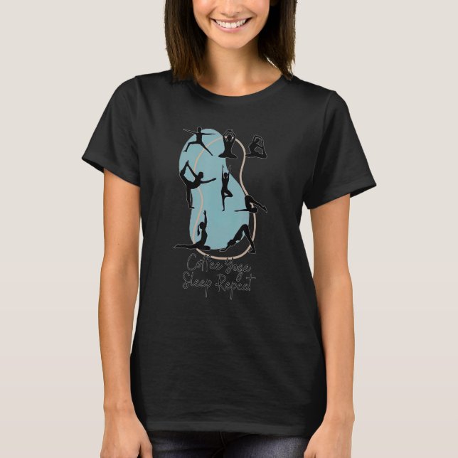 Coffee Yoga Sleep Repeat T-Shirt (Front)