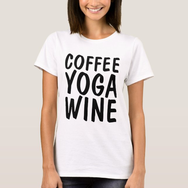 COFFEE YOGA WINE T-shirts (Front)