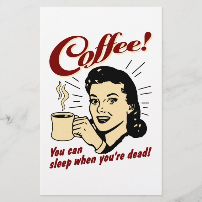 Coffee! You Can Sleep When You're Dead! (Front)