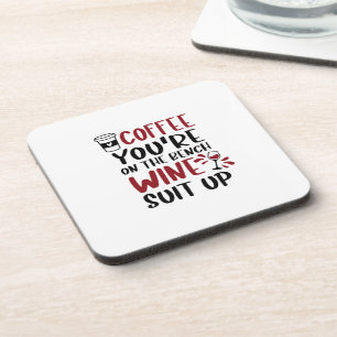 Coffee You're on the Bench Wine Suit Up Funny Coaster
